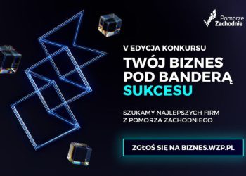 Twój biznes pod banderą sukcesu - 5 edycja konkursu organizowanego przez Pomorze Zachodnie. Źródło: https://biznes.wzp.pl/