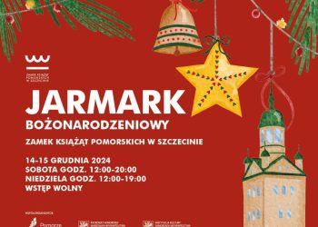 Jarmark Bożonarodzeniowy na Zamku Książąt Pomorskich w Szczecinie Źródło: Zamek Książąt Pomorskich