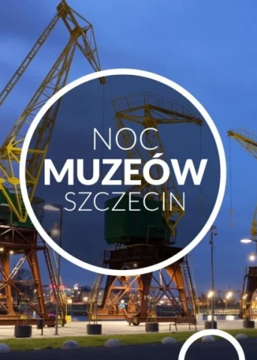 Noc Muzeów w Szczecinie 2026 [data, program, lista muzeów, atrakcje]