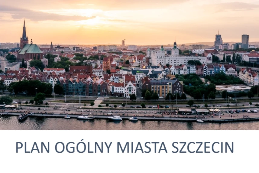 Plan ogólny dla Szczecina - jak wziąć udział w konsultacjach