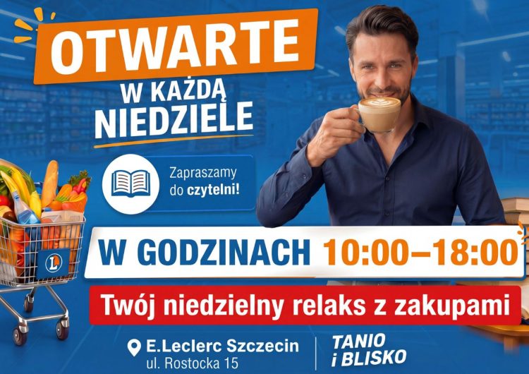E.Leclerc Szczecin - otwarte w każdą niedzielę