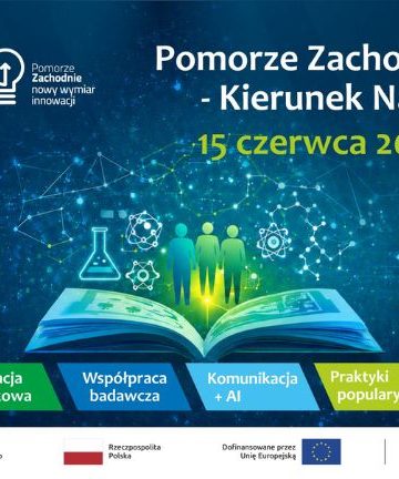 Konferencja „Pomorze Zachodnie – Kierunek Nauka” odbędzie się 15 czerwca 2026 r. w Morskim Centrum Nauki w Szczecinie