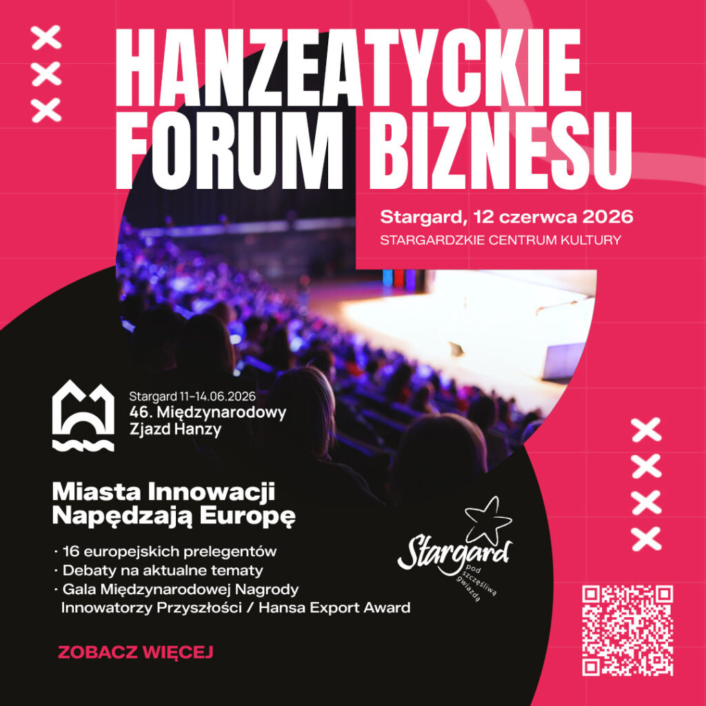 Hanzeatyckie Forum Biznesu w Stargardzie