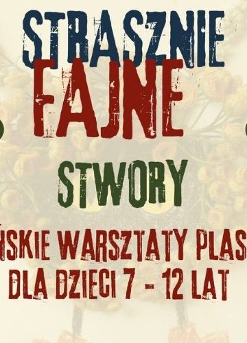 Strasznie fajne stwory! Kreatywne warsztaty dla dzieci w Szczecinie