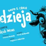 „Nadzieja” w Szczecinie. Rodzinna komedia w produkcji Anny Muchy