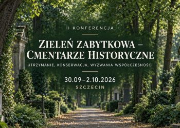 II Konferencja Zieleń zabytkowa w Szczecinie