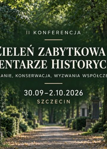 II Konferencja Zieleń zabytkowa w Szczecinie