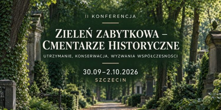 II Konferencja Zieleń zabytkowa w Szczecinie