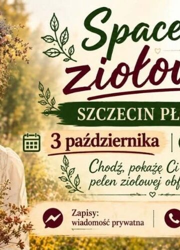 Spacer ziołowy w Szczecinie Płoni. Spotkanie z dzikimi roślinami już 3 października