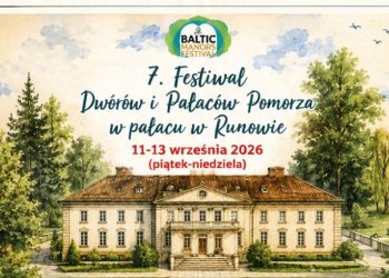 Festiwal Dworów i Pałaców Pomorza 11–13 września. Koncerty, sztuka, konie i zwiedzanie pałacu w Runowie