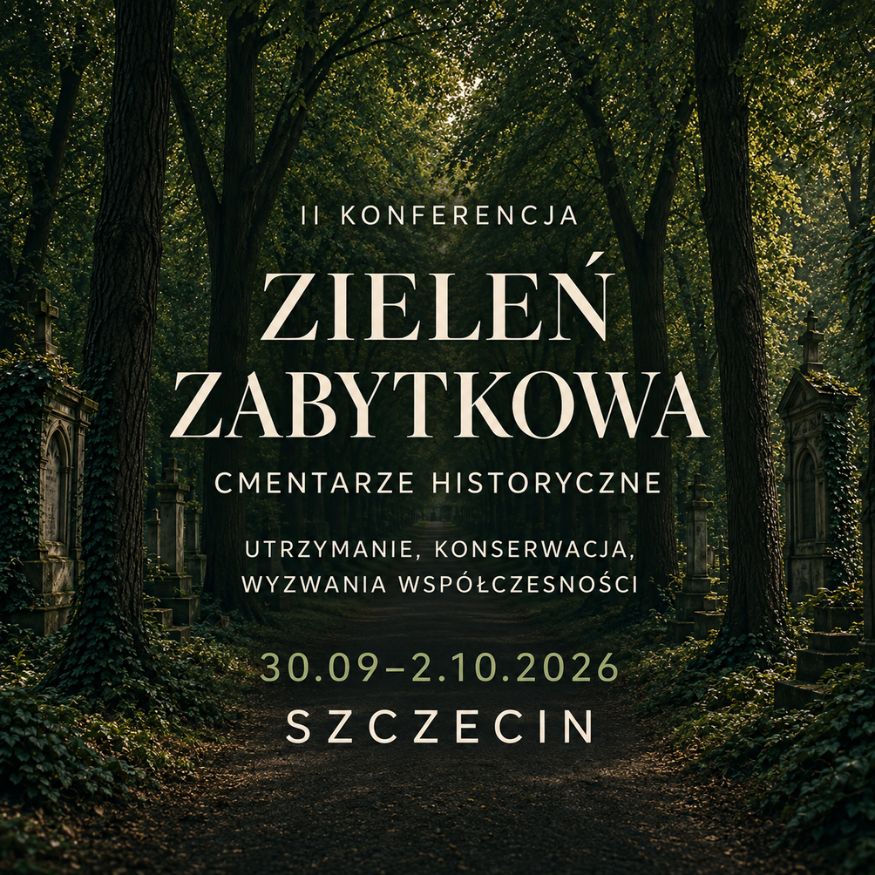 II Konferencja „Zieleń zabytkowa”