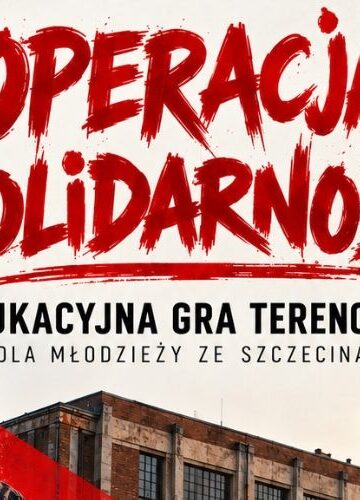 Operacja Solidarność w Szczecinie. Młodzież połączy historię stoczni z nauką bezpieczeństwa