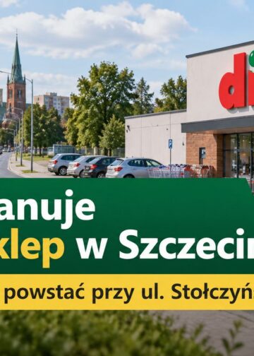 Dino planuje nowy sklep w Szczecinie. Market ma powstać przy ul. Stołczyńskiej