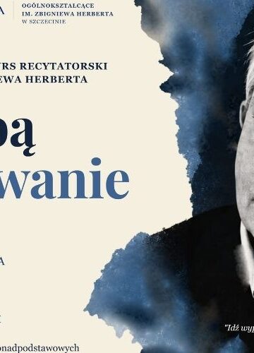 „Z Tobą obcowanie”. Wojewódzki Konkurs Recytatorski twórczości Zbigniewa Herberta w Szczecinie